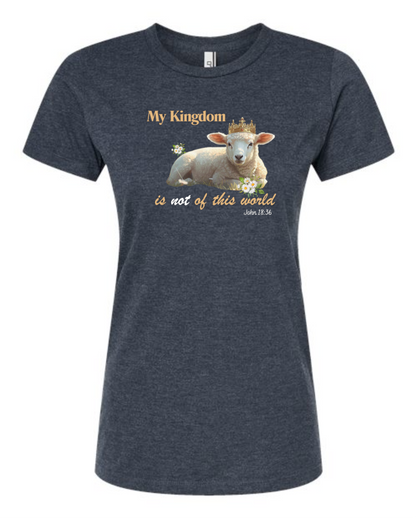 My Kingdom is not of this World